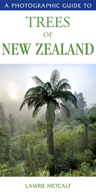A Photographic Guide to the Trees of New Zealand-9781877246579