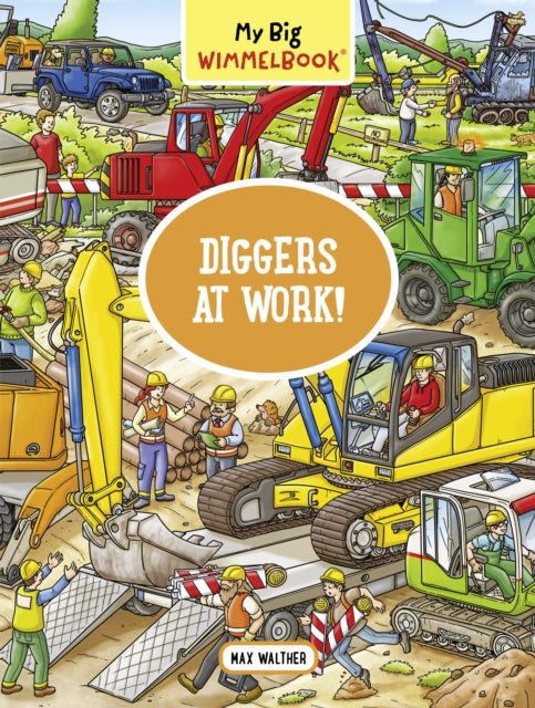 My Big Wimmelbook--Diggers at Work! : A Look-And-Find Book (Kids Tell the Story)-9781891011153