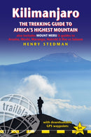 Kilimanjaro : The Trekking Guide to Africa's Highest Mountain, also includes Mount Meru & guides to Arusha, Moshi, Marangu, Nairobi & Dar es Salaam-9781905864959