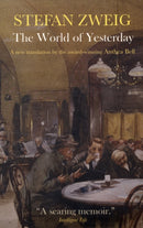 The World of Yesterday : Memoirs of a European-9781906548674