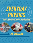 Everyday Physics : Unusual insights into familiar things-9781906860806