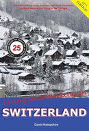 Living and Working in Switzerland : A Survival Handbook-9781909282599