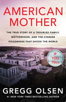 American Mother : The true story of a troubled family, motherhood, and the cyanide poisonings that shook the world-9781909770874