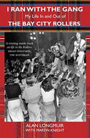 I Ran With The Gang : My Life In And Out Of The Bay City Rollers-9781910022757