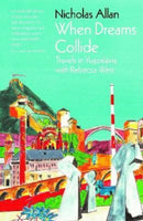 When Dreams Collide : Travels in Yugoslavia with Rebecca West-9781910533635