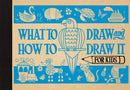 What to Draw and How to Draw It for Kids-9781910552711