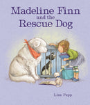 Madeline Finn and the Rescue Dog : A picture book story about how to show dogs love with books and blankets-9781910646885