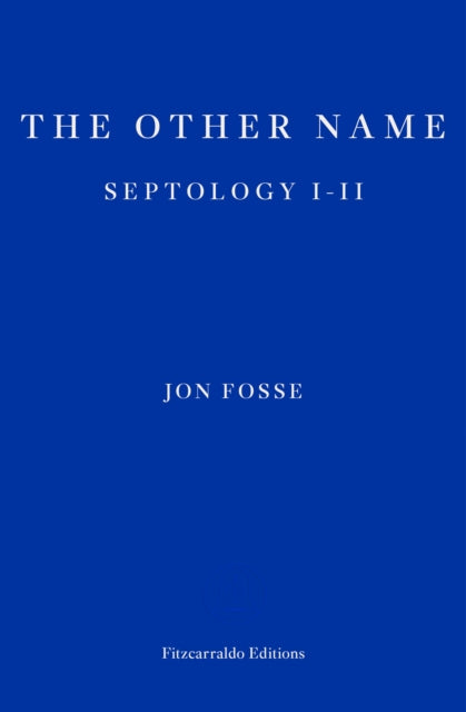 The Other Name - WINNER OF THE 2023 NOBEL PRIZE IN LITERATURE : Septology I-II-9781910695913