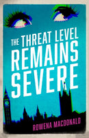 The Threat Level Remains Severe-9781910709153