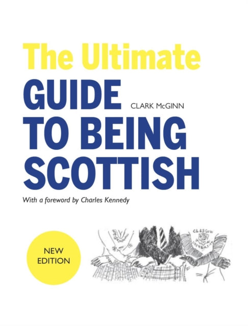 The Ultimate Guide to Being Scottish-9781910745007
