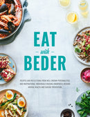 Eat With Beder : Recipes and reflections from well known personalities and inspirational individuals raising awareness around mental health and suicide prevention.-9781910863954