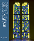 The Spiritual Adventure of Henri Matisse : Vence's Chapel of the Rosary-9781911397588