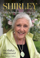Shirley : The Life of a Botanical Adventurer-9781911397892