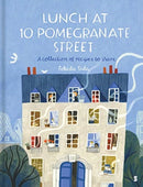 Lunch at 10 Pomegranate Street : the children's cookbook recommended by Ottolenghi and Nigella-9781911617983