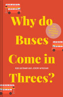 Why do Buses Come in Threes? : The Hidden Mathematics of Everyday Life-9781911622277