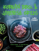 Korean BBQ & Japanese Grills : Yakitori, Yakiniku, Izakaya-9781911624042