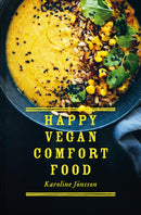 Happy Vegan Comfort Food : Simple and Satisfying Plant-Based Recipes for Every Day-9781911663140