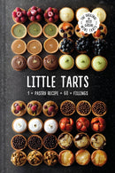 Little Tarts : 1 x Pastry Recipe + 60 x Fillings-9781911663164