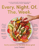 Every Night of the Week : Sanity solutions for the daily dinner grind-9781911668350