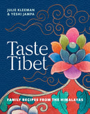 Taste Tibet : Family recipes from the Himalayas-9781911668428