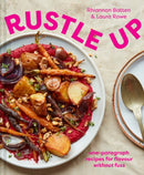 Rustle Up : One-Paragraph Recipes for Flavour without Fuss-9781911682349