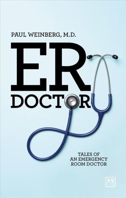 ER Doctor : Tales of an emergency room doctor-9781911687245