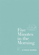 Five Minutes in the Morning : A Focus Journal-9781912023011