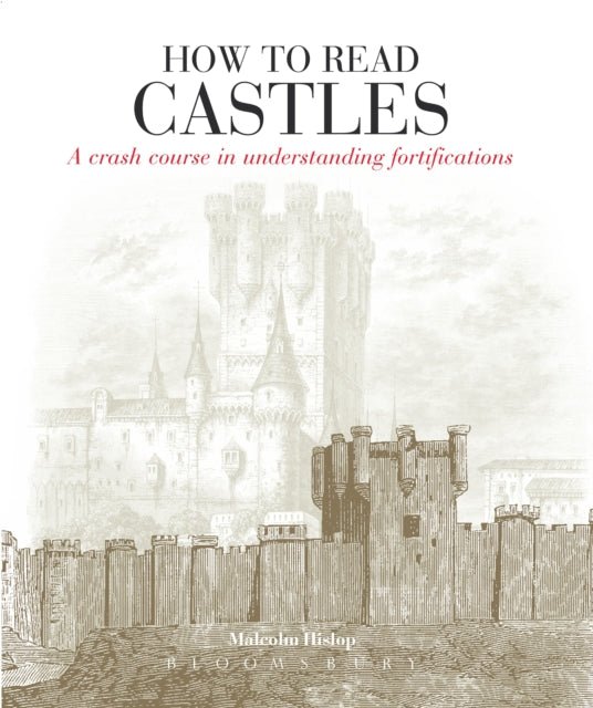 How to Read Castles : A Crash Course in Understanding Fortifications-9781912217687