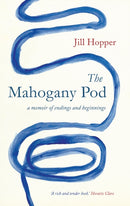 The Mahogany Pod : a memoir of endings and beginnings-9781912235933
