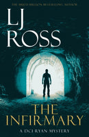 The Infirmary : A DCI Ryan Mystery-9781912310111