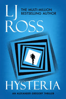 Hysteria : An Alexander Gregory Thriller-9781912310524