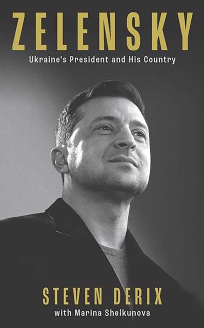 Zelensky : A Biography of Ukraine's War Leader-9781912454778