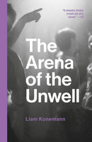 The Arena of the Unwell-9781912489480