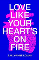 Love Like Your Heart's On Fire-9781912665181