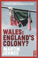 Wales: England's Colony?-9781912681419