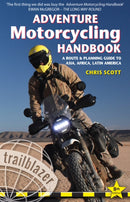 Adventure Motorcycling Handbook Trailblazer Guide : A Route & Planning Guide to Asia, Africa & Latin America-9781912716180