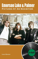 Emerson Lake & Palmer Pictures At An Exhibition: In-depth-9781912782673