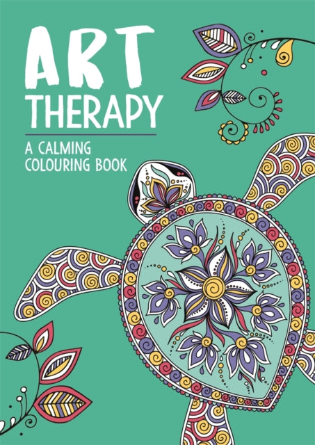 Art Therapy: A Calming Colouring Book-9781912785315