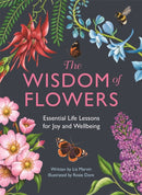 The Wisdom of Flowers : Essential Life Lessons for Joy and Wellbeing-9781912785896