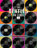The Beatles on Vinyl : The Must Have Records for Your Collection-9781912918577