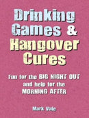 Drinking Games & Hangover Cures : Fun for the Big Night out and Help for the Morning After-9781912983674