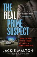 The Real Prime Suspect : From the beat to the screen. My life as a female detective.-9781913068974