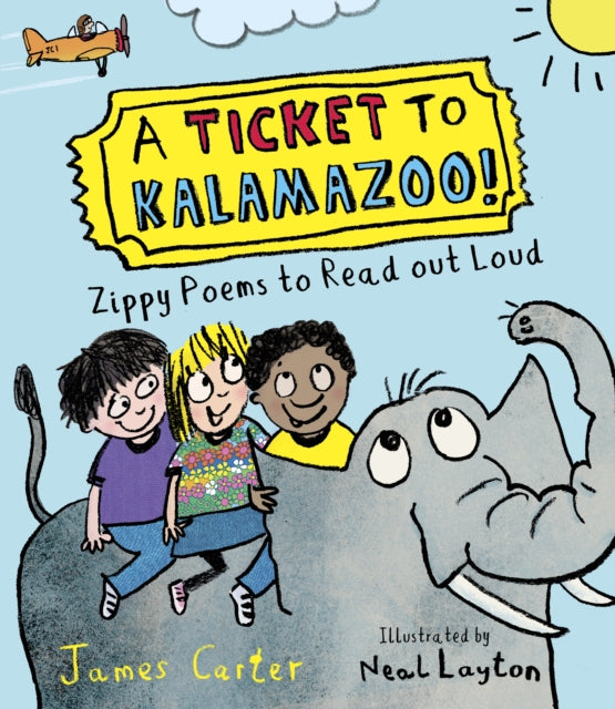 A Ticket to Kalamazoo! : Zippy Poems To Read Out Loud-9781913074104