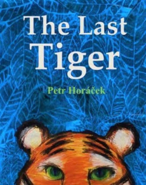 The Last Tiger-9781913074258