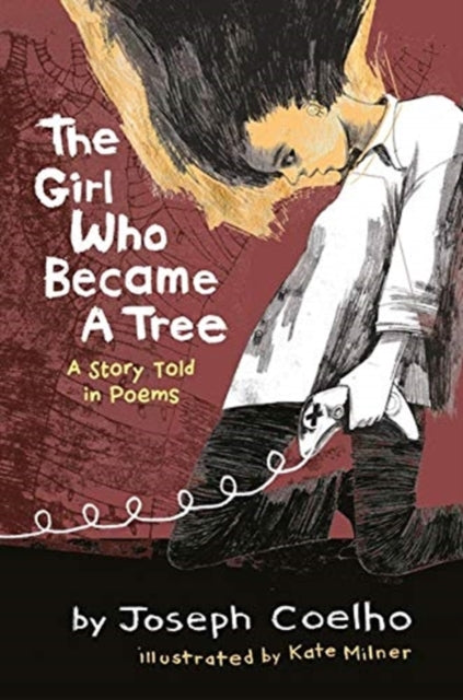 The Girl Who Became a Tree : A Story Told in Poems-9781913074784