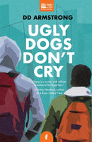 Ugly Dogs Don't Cry-9781913090272