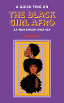 A Quick Ting On: The Black Girl Afro-9781913090593
