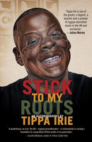 Stick To My Roots: A Music Memoir-9781913090845