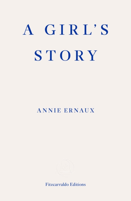 A Girl's Story - WINNER OF THE 2022 NOBEL PRIZE IN LITERATURE-9781913097158