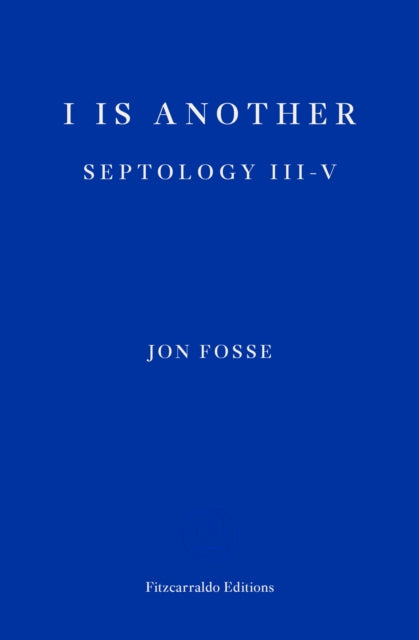 I is Another - WINNER OF THE 2023 NOBEL PRIZE IN LITERATURE : Septology III-V-9781913097387